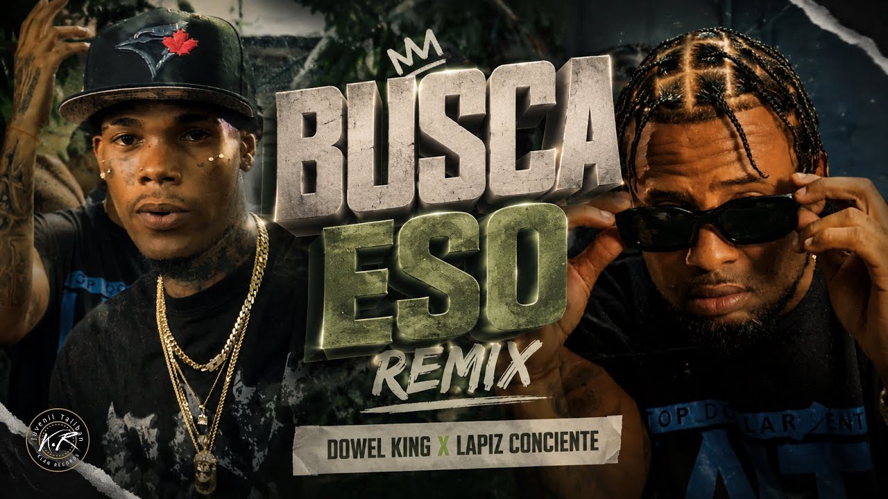 DOWEL KING X LAPIZ CONCIENTE - BUSCA ESO REMIX | VIDEO OFICIAL | @AmericanKiing