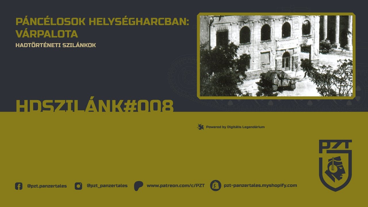 Hadt&ouml;rt&eacute;neti Szil&aacute;nkok #008 - P&aacute;nc&eacute;losok helys&eacute;gharcban: V&aacute;rpalota