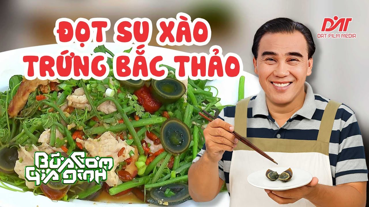 Bí kíp ĐỌT SU SU XÀO TRỨNG BẮC THẢO của QUYỀN LINH: Lạ Miệng, Cực Bắt Cơm | Bữa Cơm Gia Đình