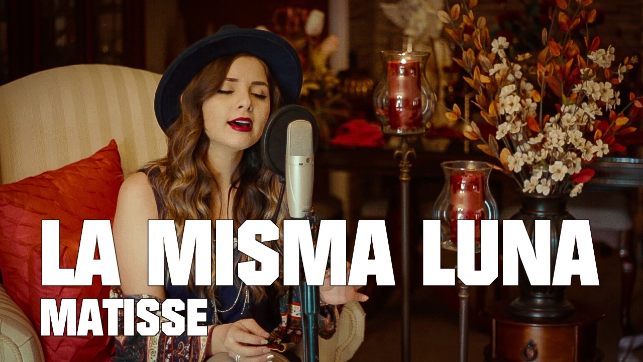 La misma Luna (Matisse  Cover) - Melissa Norzagaray