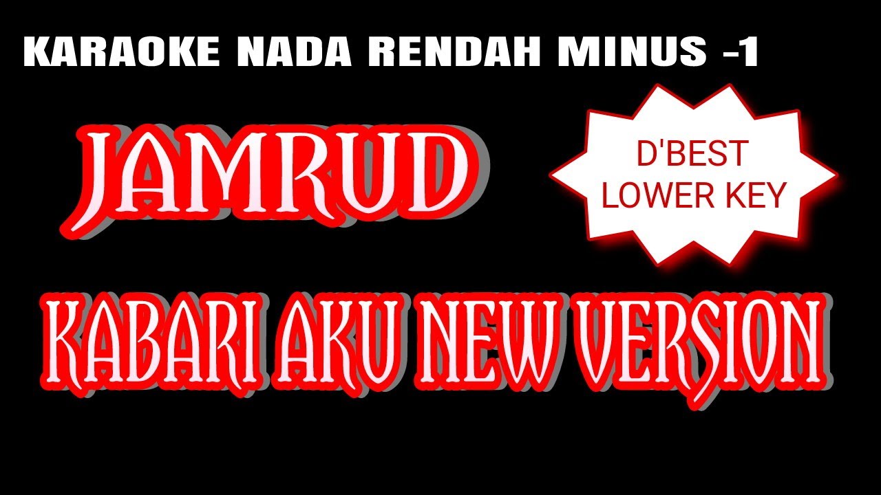 JAMRUD KABARI AKU KARAOKE NADA RENDAH LOWER KEY -1