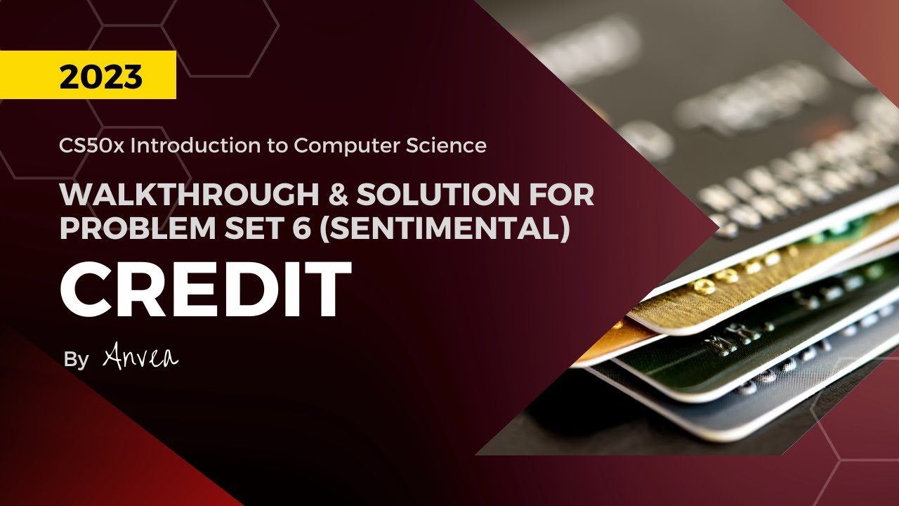 [2023] CS50 - (Week 6) Credit (Python) Solution | Walkthrough & Guide for Beginners | By Anvea