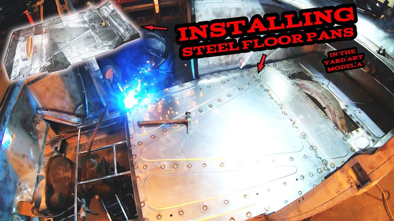 Fabricating Steel FLOOR PANS For The Model A!  -   YARD ART Model A Build Part 12