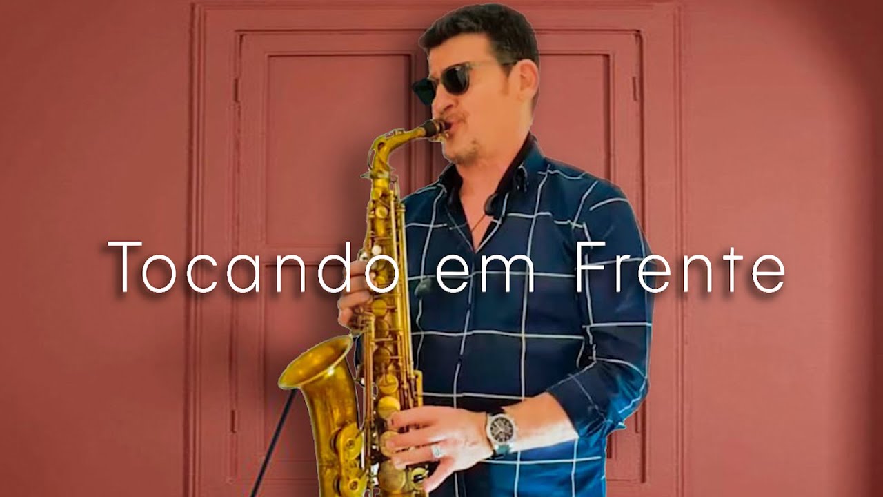 Tocando em Frente - Almir Sater -  Sax Alto- João Mastrodomênico