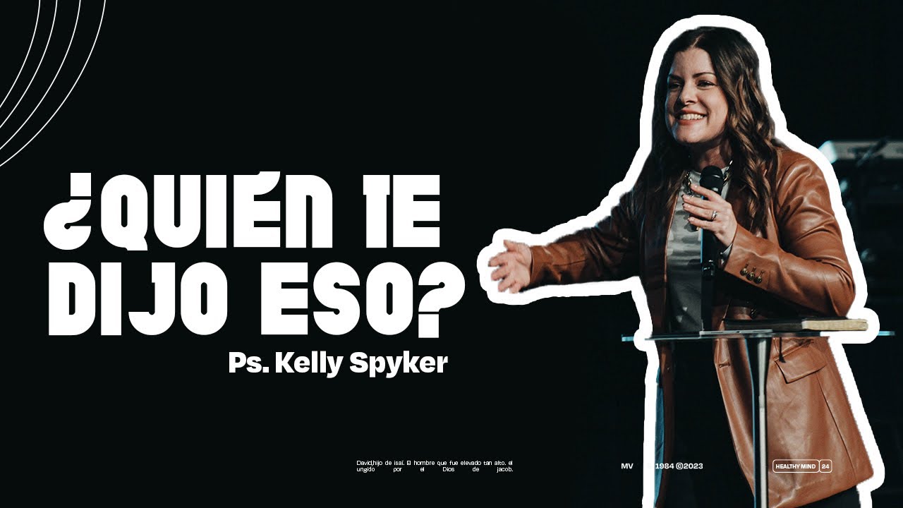 Kelly Spyker – ¿Quién Te Dijo Eso?