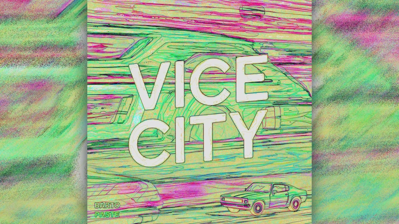 BARTO PASTE - VICE CITY (MIXTAPE)