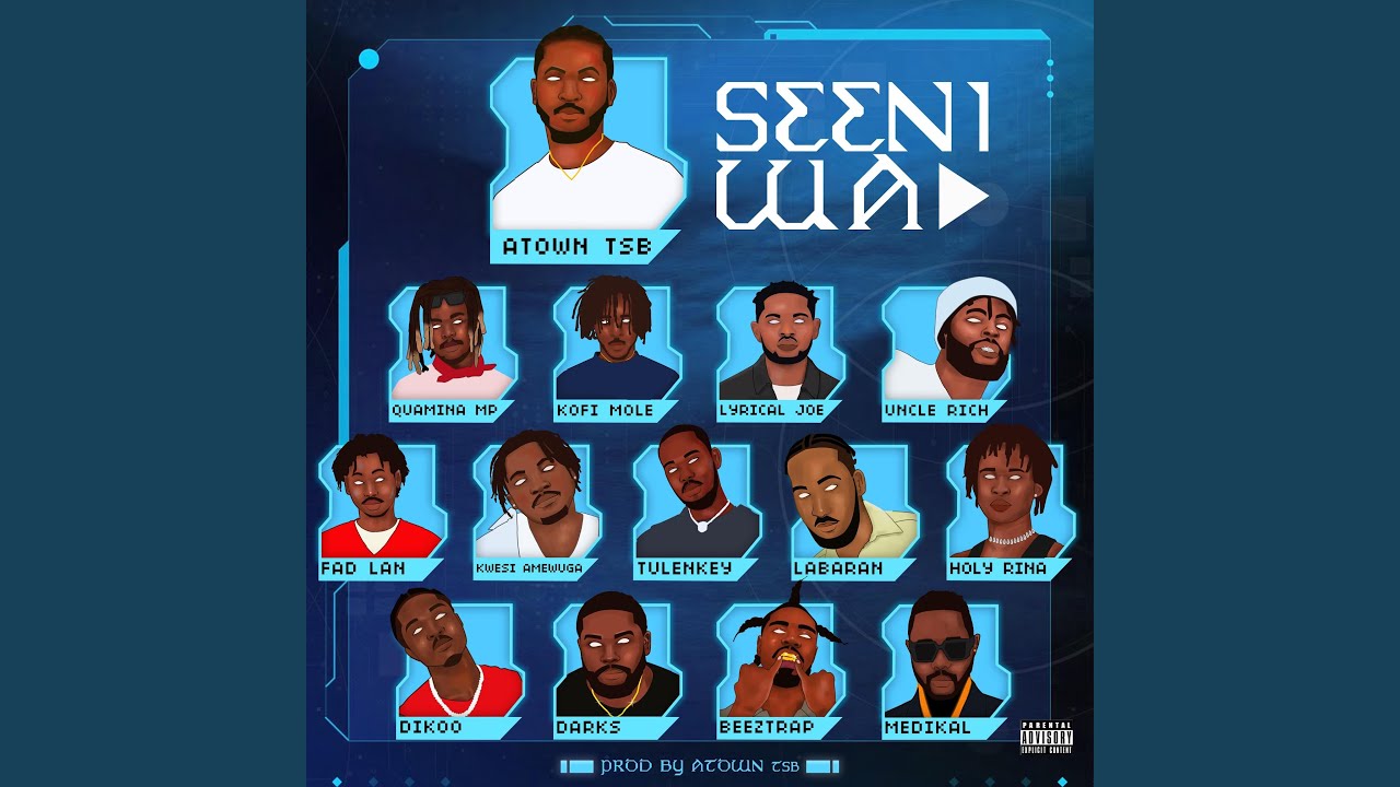 Seeni Wa (feat. Quamina Mp, Kofi Mole, Lyrical Joe, Uncle Rich, Fad Lan, Kwesi Amewuga,...