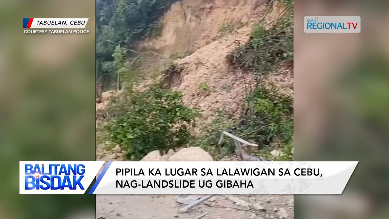 Pipila ka Lugar sa lalawigan sa Cebu, Nag-landslide ug Gibaha | Balitang Bisdak
