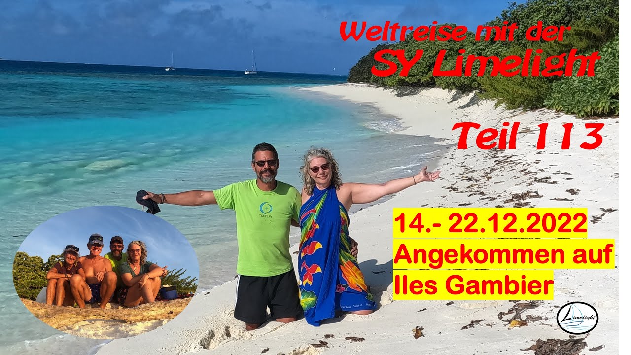 Sy-Limelight#113 Iles Gambier Ankunft polynesien #weltreise #sailing #suedsee #segeln #blauwasser