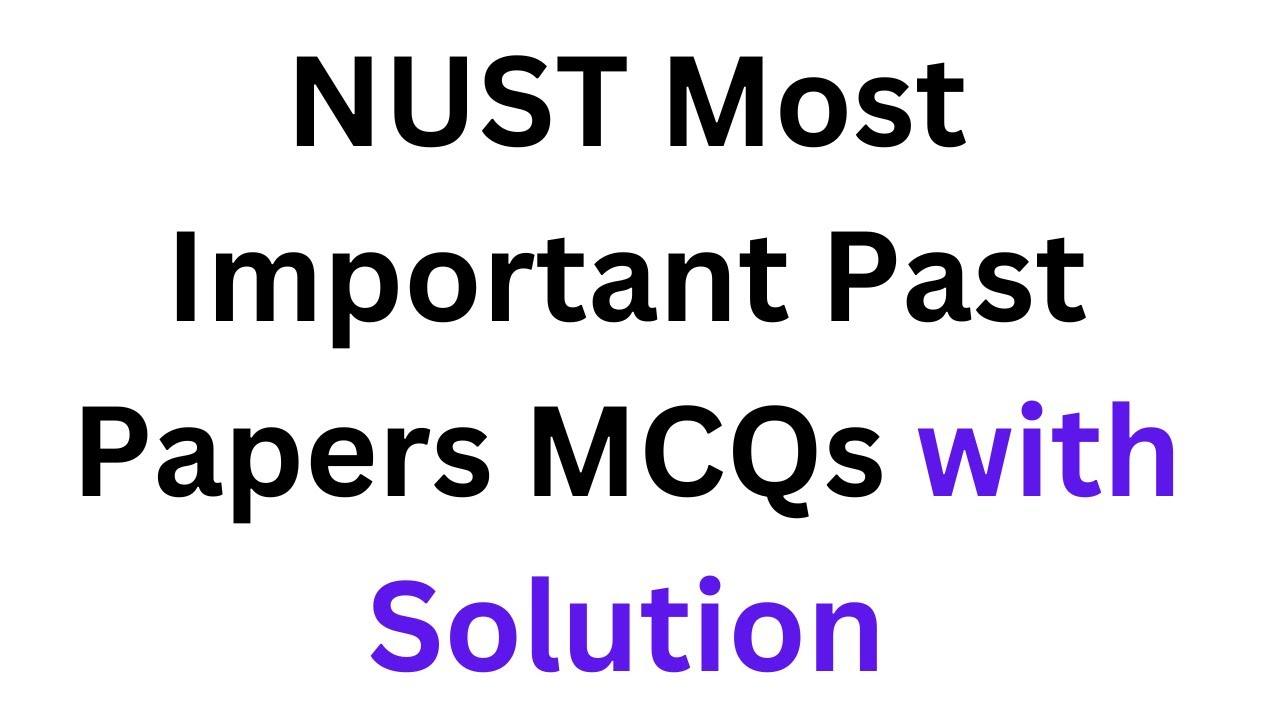 NUST Solved Past Papers I NUST NET 1 Preparation I How to Prepare NUST Entry Test 2025 I NUST NET 1