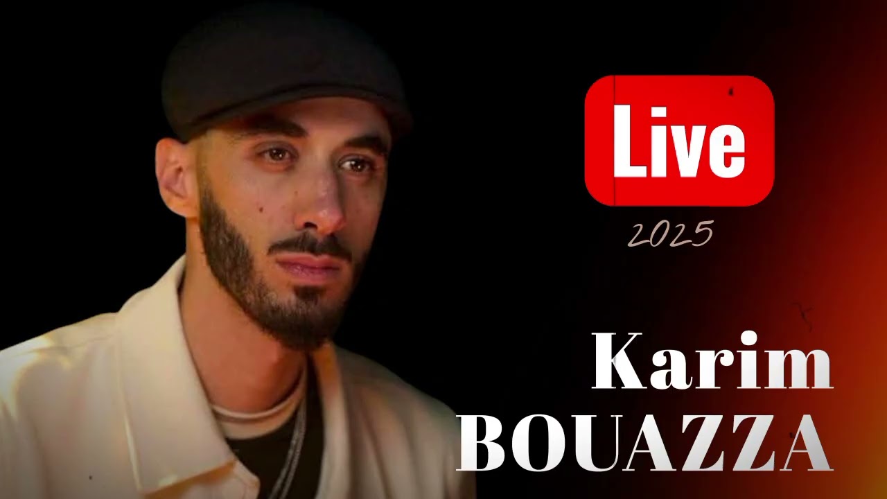 Karim Bouazza live 2025