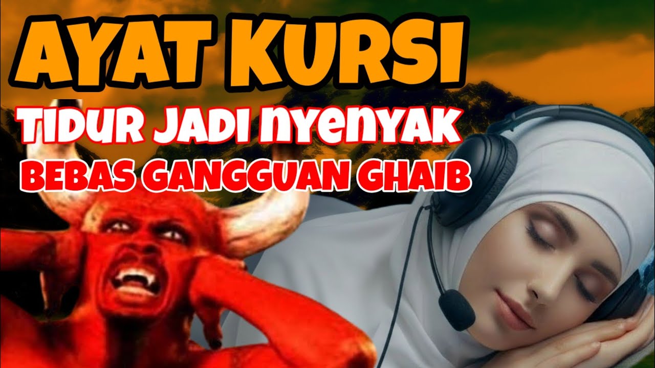 Ayat Kursi Pengantar Tidur | Ayat Kursi Pengusir Jin & Setan, Penenang Hati dan Pikiran
