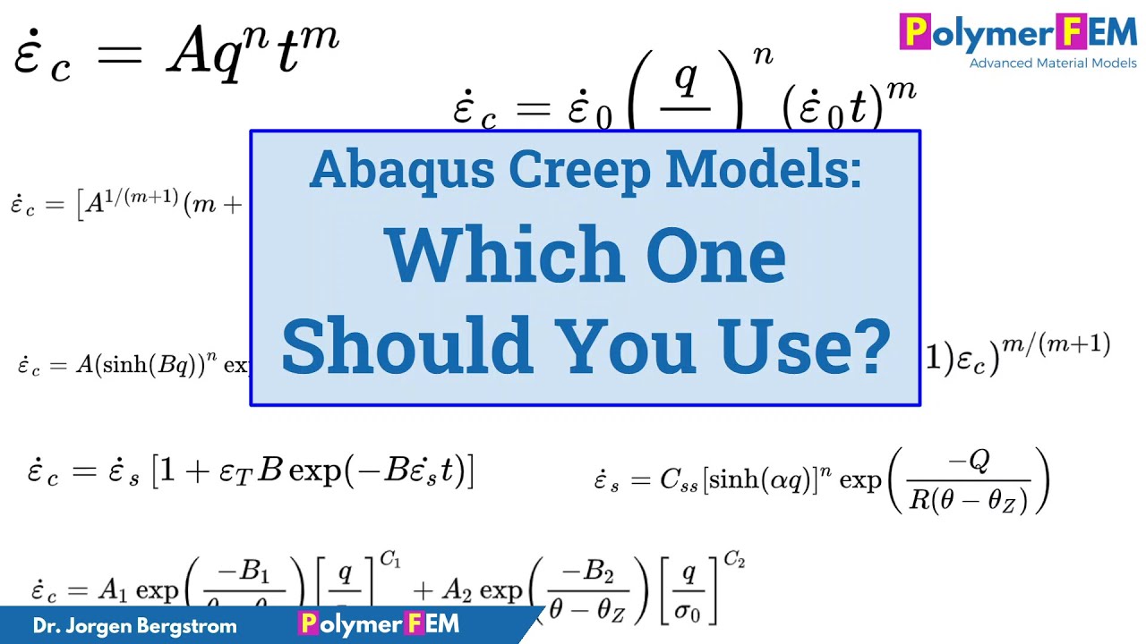 Abaqus Creep Models: Which One Should You Use?