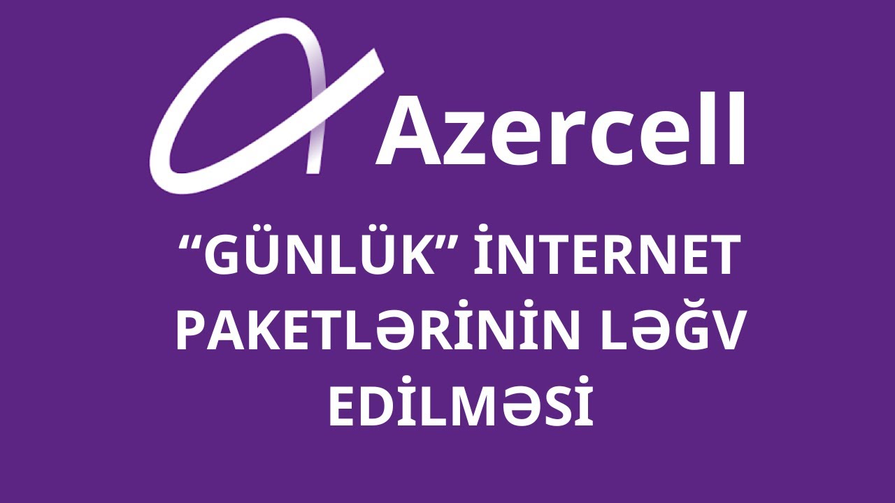 AZERCELL gunluk internet paketinin legv edilmesi, internet paketinin legv olunmasi, deaktiv olunmasi