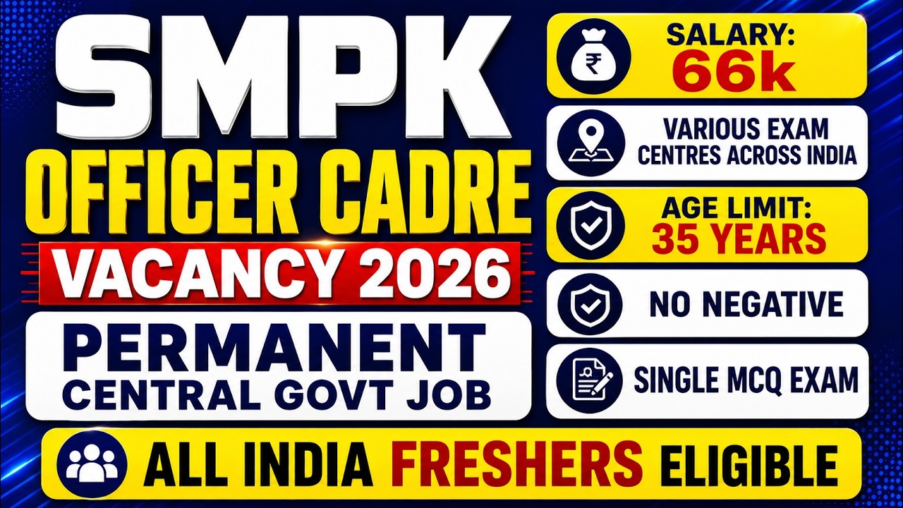 SMPK Officer Cadre Vacancy 2026 🎯Salary: 66k 🚫No Negative 📢Permanent Central Govt Job