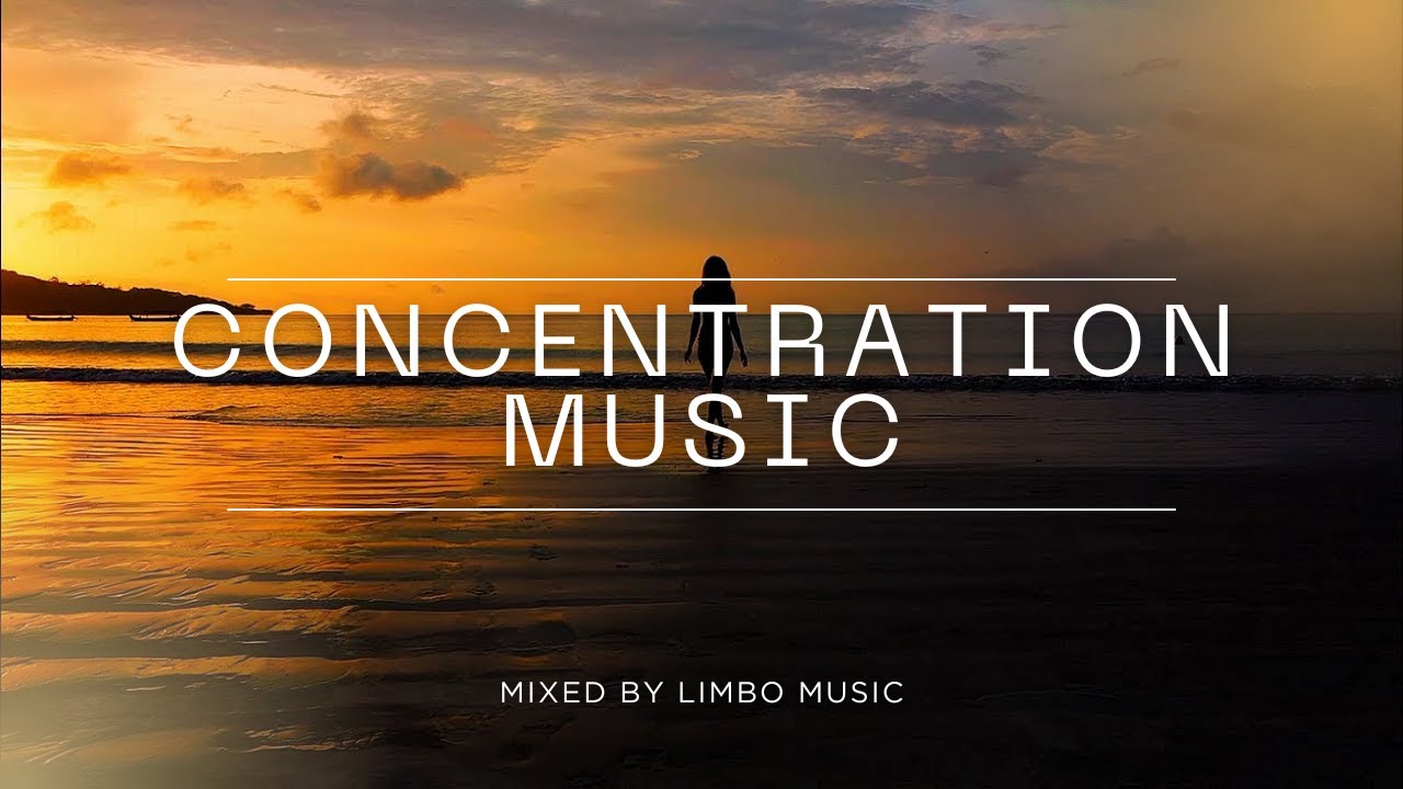 Deep Focus & Concentration Music – Brain Power, Warm and Calm Study Music for Maximum Concentration
