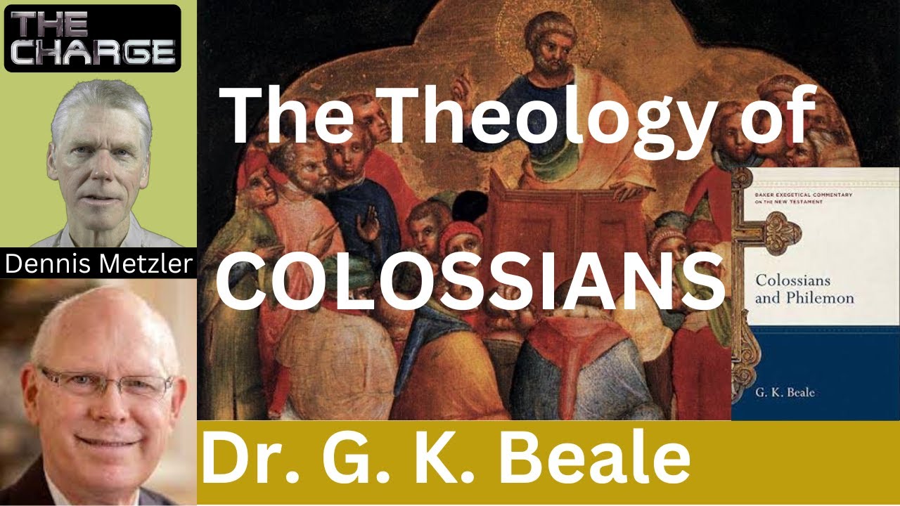Colossians: Biblical Theology with Dr. Gregory K. Beale
