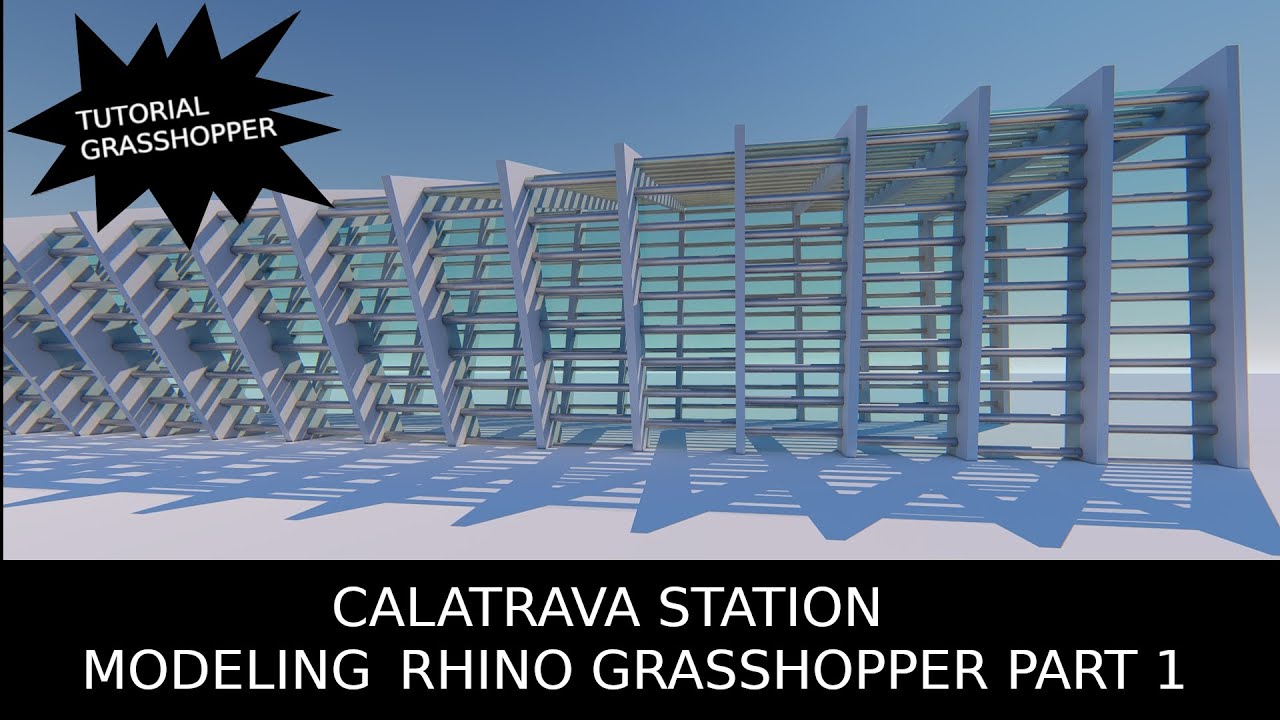TUTORIAL MODELLAZIONE GRASSHOPPER_CALATRAVA STAZIONE MEDIOPADANA PART 1