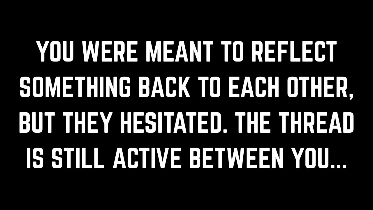 This is a mirror soul connection. You reflect something important to each other-but they're lagging.