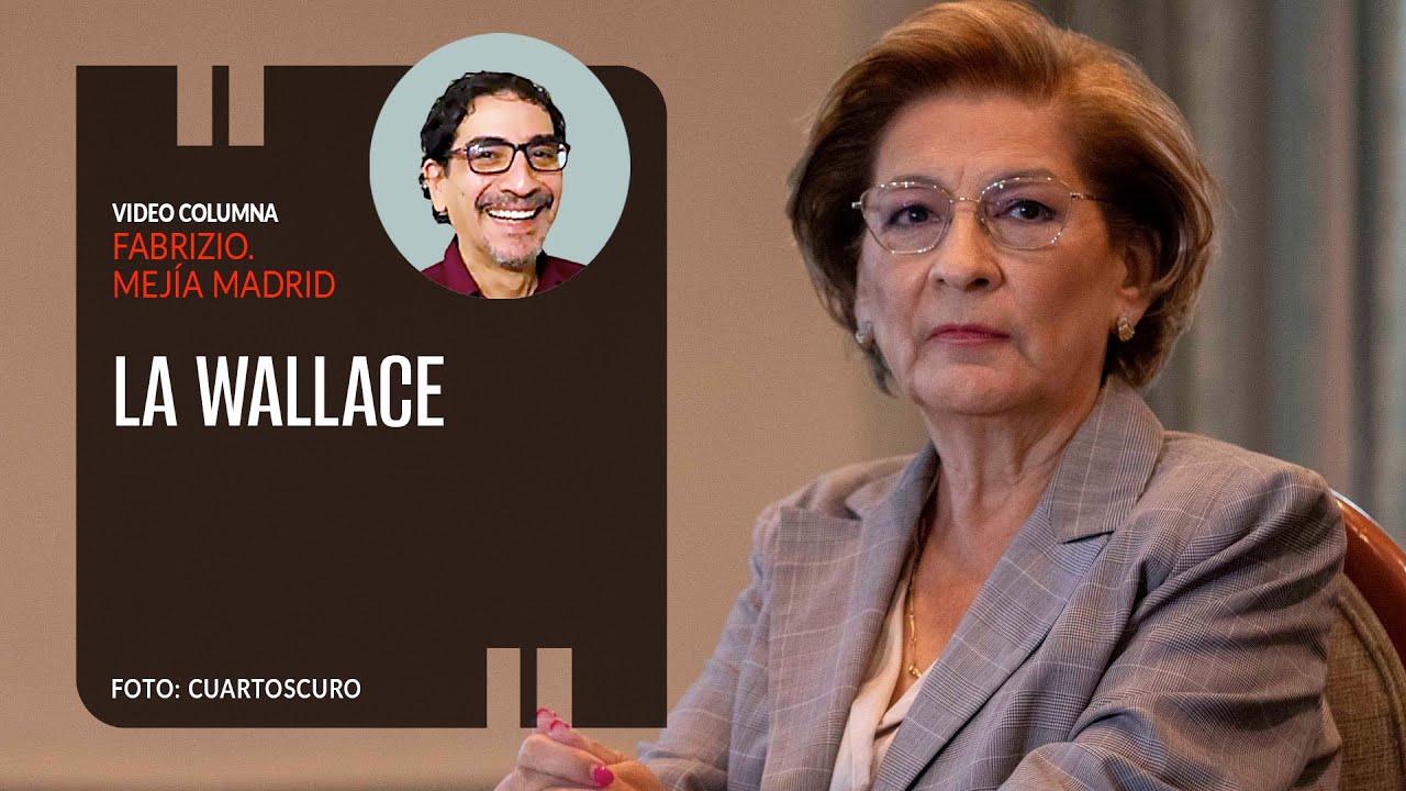 La Wallace. Por Fabrizio Mejía