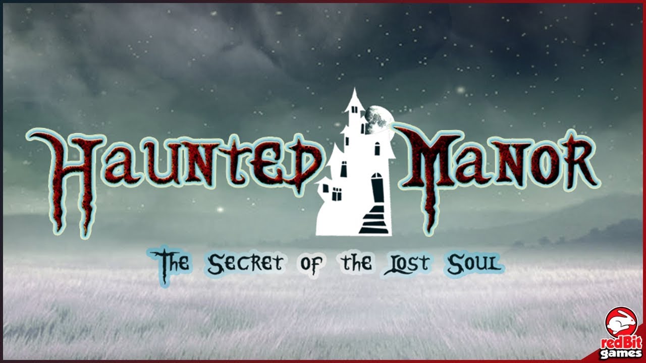Walkthrough Haunted Manor: The Secret Of The Lost Soul