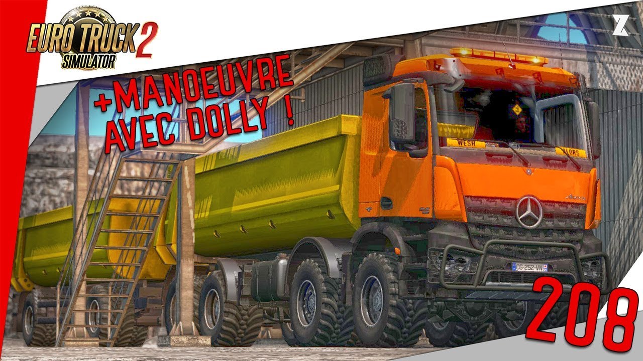 🚚 Euro Truck Simulator 2 | #208 Mercedes AROCS Agrar + MANŒUVRE AVEC DOLLY + Douane !