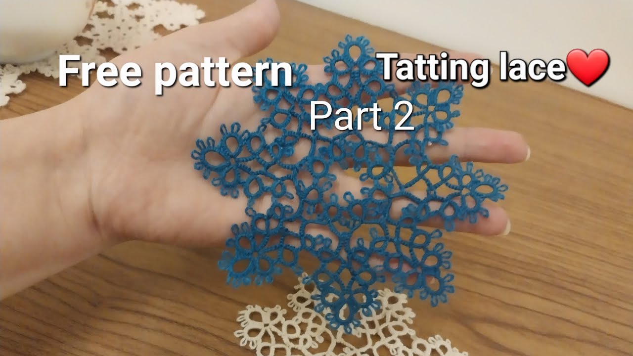 frivolité ❤️ ,Tatting lace❤️  ,            #梭织花边 ,( Part 2 ) , Free pattern
