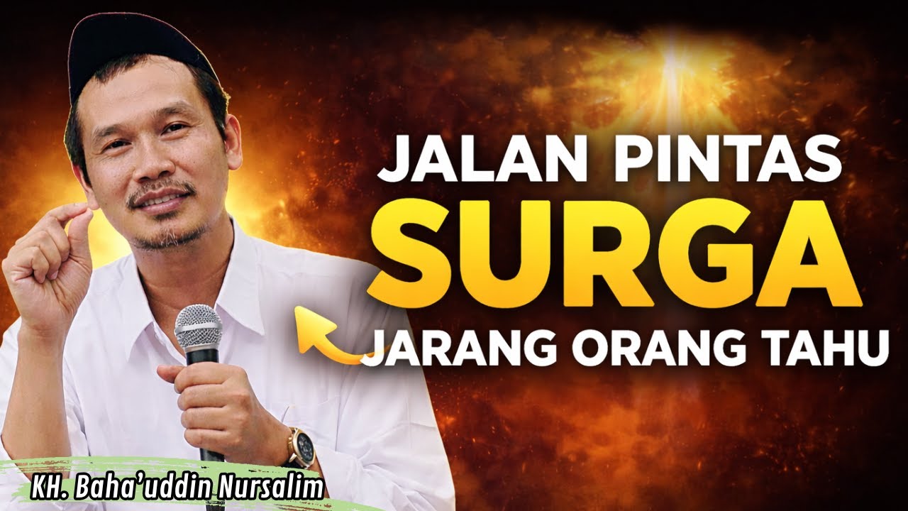 “Ternyata Ada Jalan Pintas Masuk Surga (Penjelasan Gus Baha)”