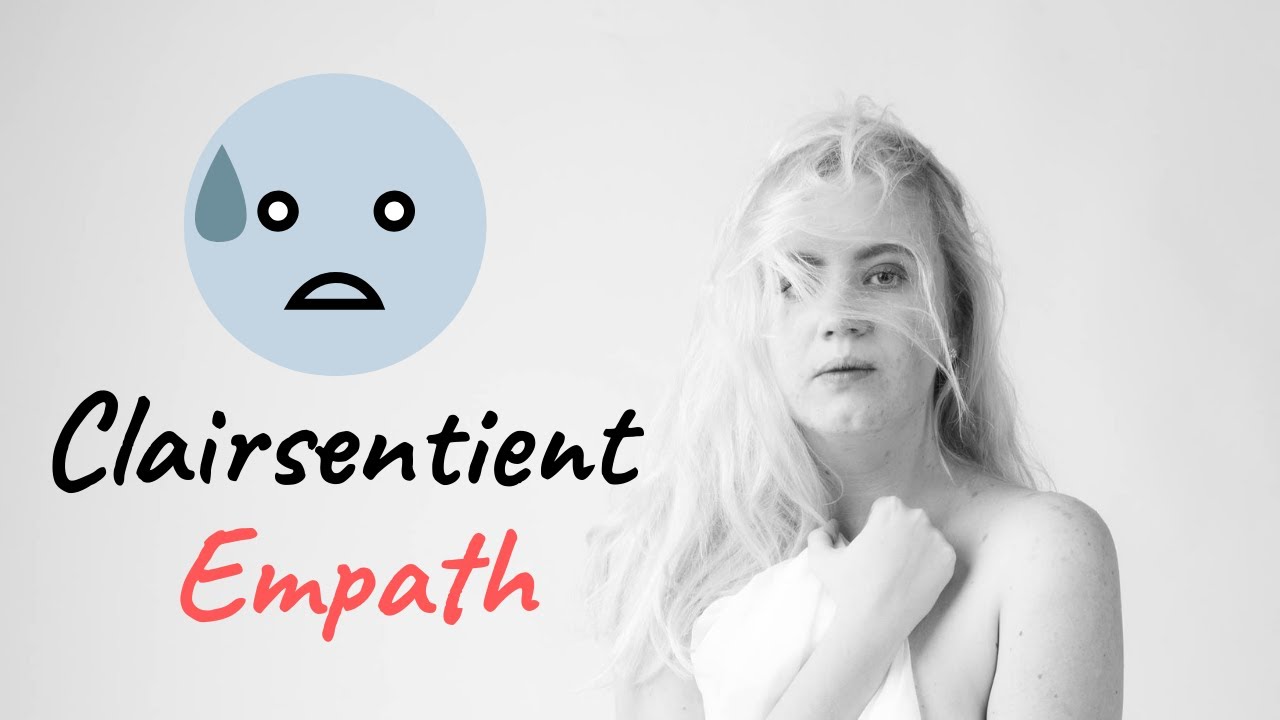 22 signs you are a CLAIRSENTIENT PSYCHIC EMPATH