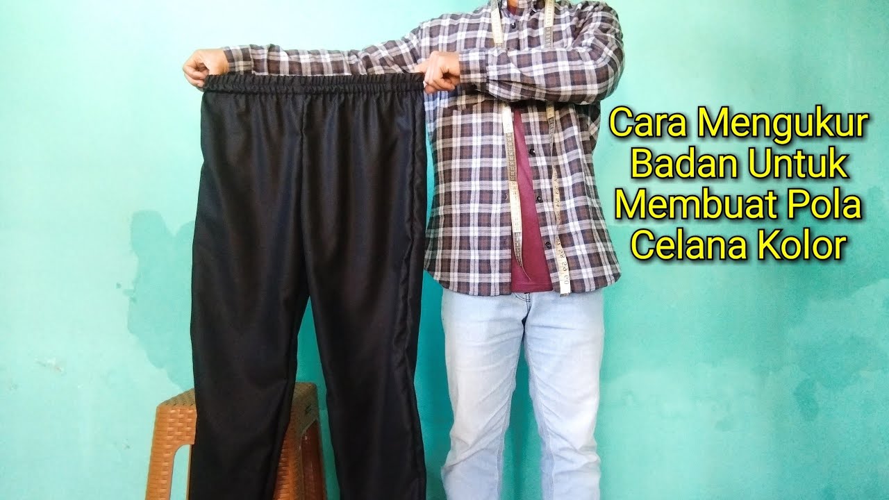 Cara Mengukur Badan Untuk Membuat Celana Kolor Atau Celana Muslim Celana Piyama