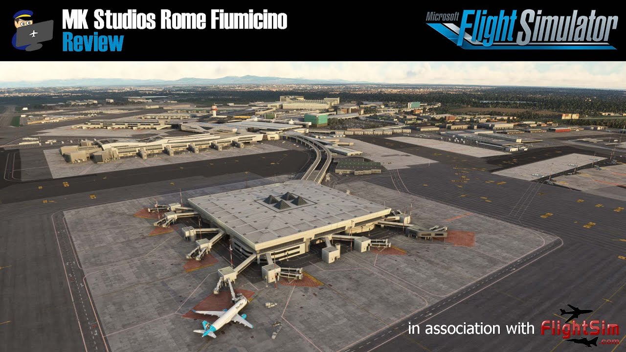 MSFS 2020 | REVIEW: MK Studios Rome Fiumicino (LIRF) scenery for Microsoft Flight Simulator