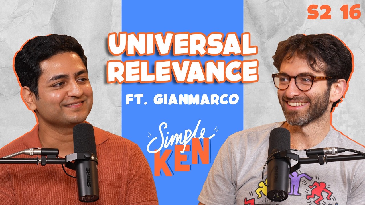 Simple Ken Podcast | S02E16 Universal Relevance Feat @GianmarcoSoresi