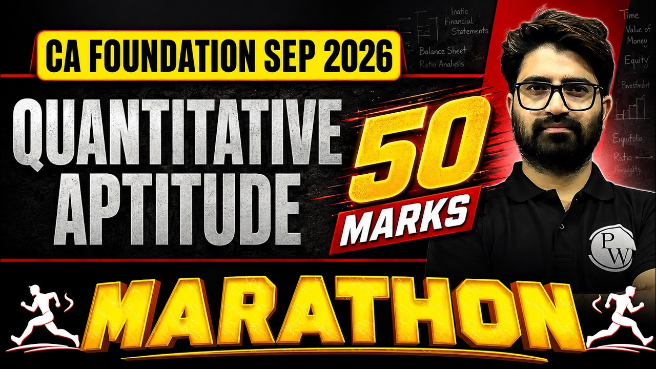 CA Foundation Quantitative Aptitude: Full Day Marathon | Sep 2026 | Anurag Chauhan