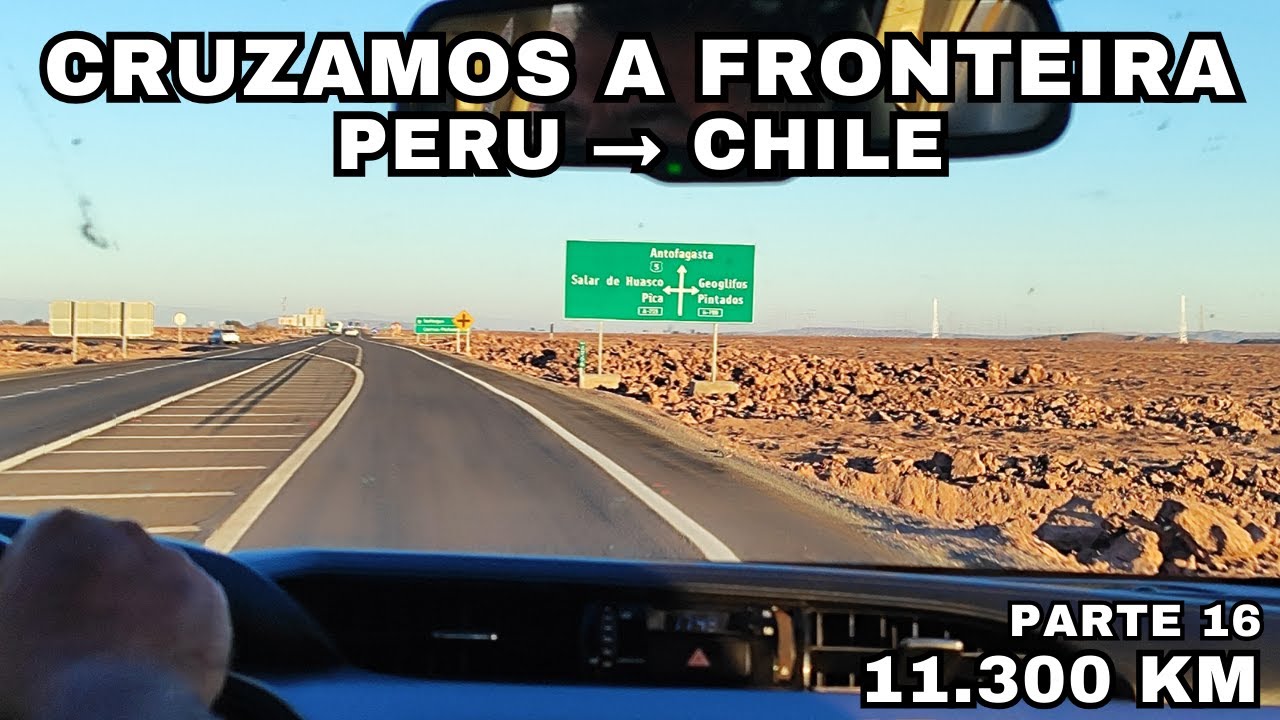 Como é Cruzar a Fronteira Peru–Chile de Carro?