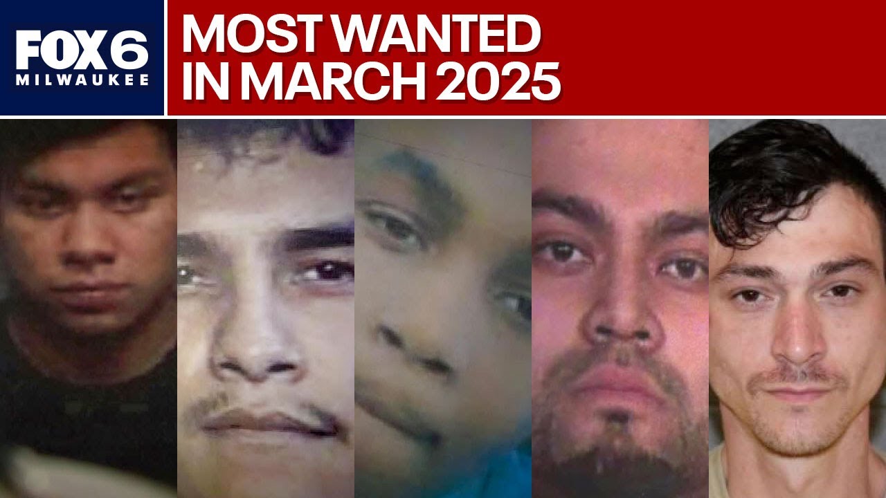 Wisconsin's Most Wanted: March 2025 individuals sought by US Marshals | FOX6 News Milwaukee