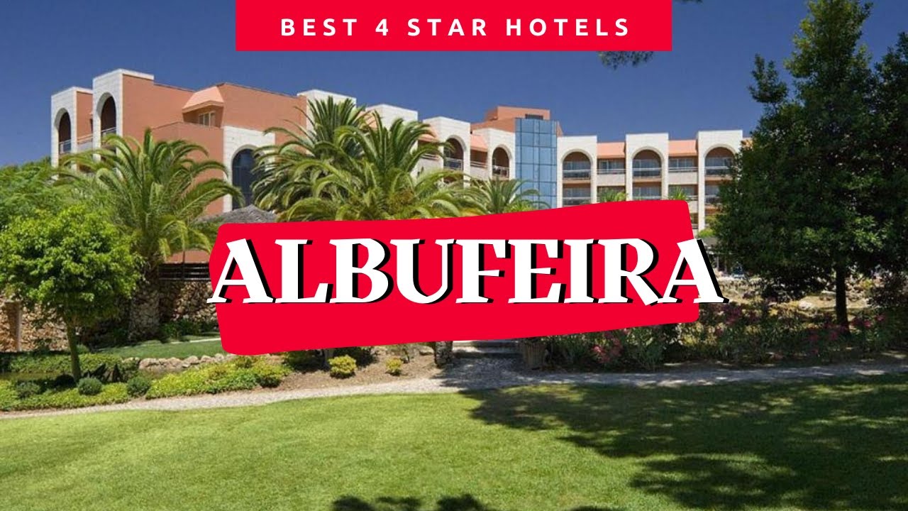 Best Albufeira hotels *4 star*: Top 10 hotels in Albufeira, Portugal