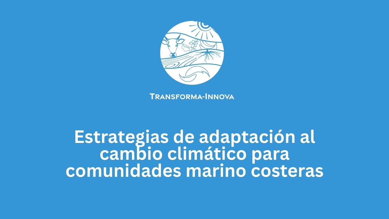 Charla Estrategias de Adaptación al Cambio Climático para comunidades marino costeras