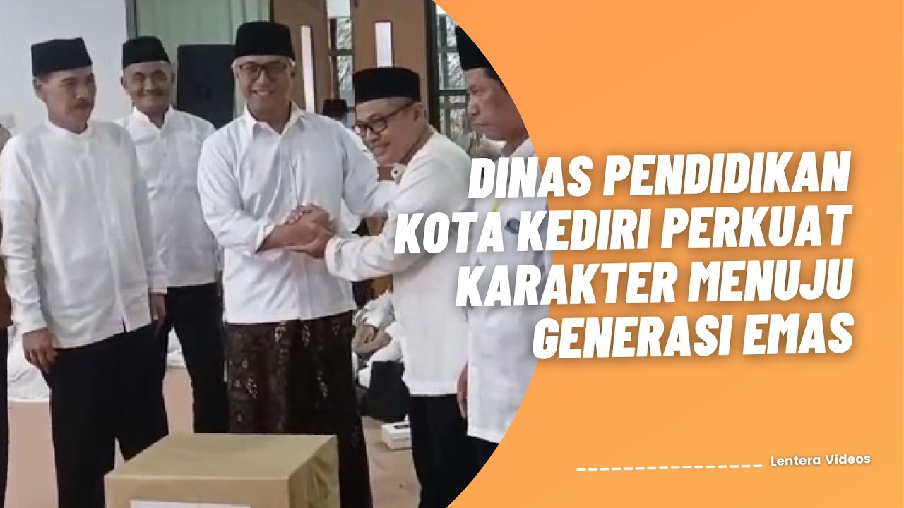 Dinas Pendidikan Kota Kediri Perkuat Karakter Menuju Generasi Emas