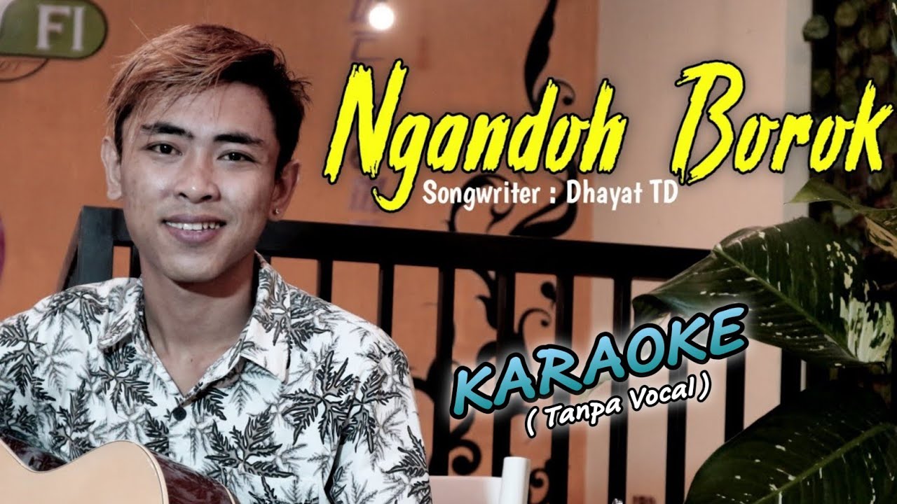 NGANDOH BOROK - Dhayat TD (KARAOKE)