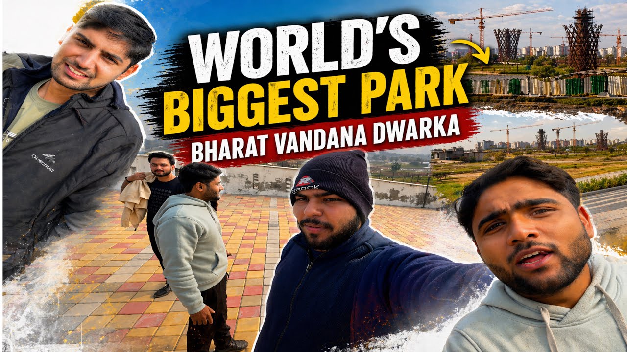 🌍 WORLD&rsquo;S BIGGEST PARK?! 😱 | Bharat Vandana Park, Dwarka Vlog