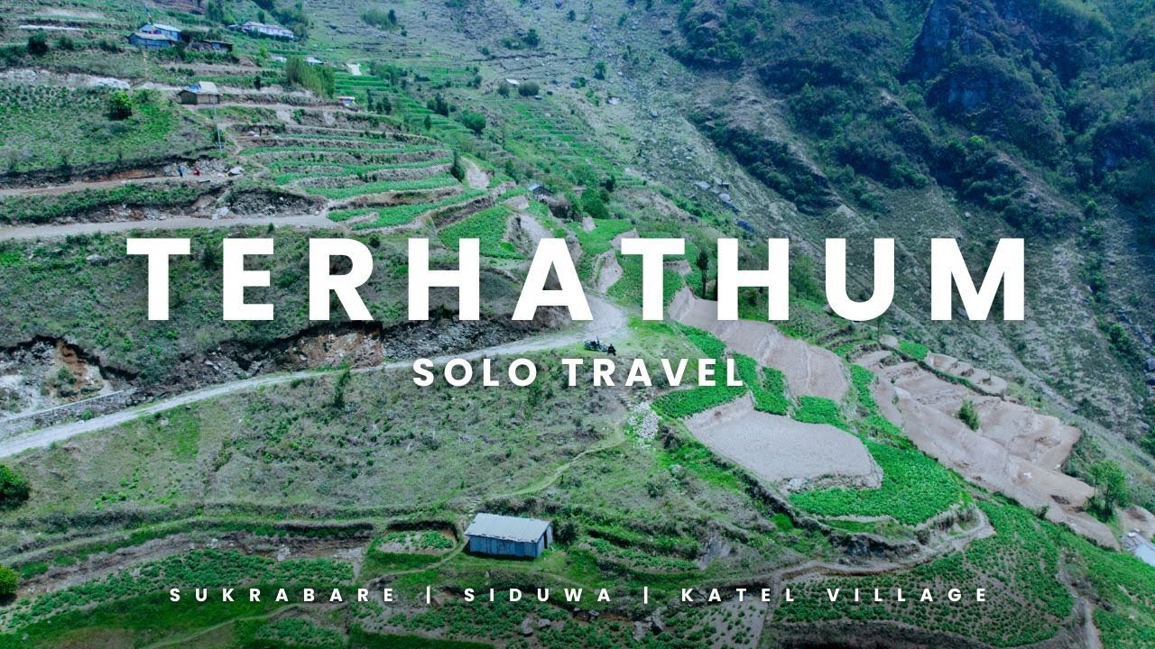 First Solo Travel || Solo Trave || Terhathum