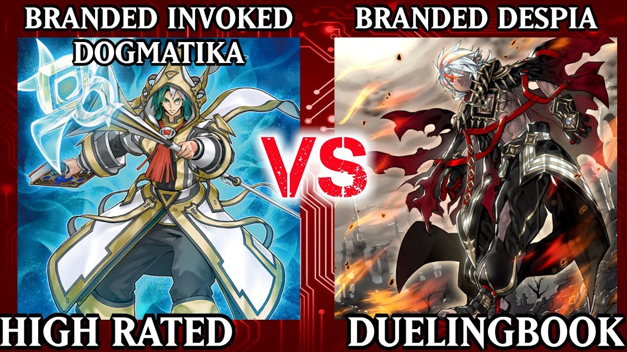 Branded Invoked Dogmatika vs Branded Despia | High Rated | Dueling Book