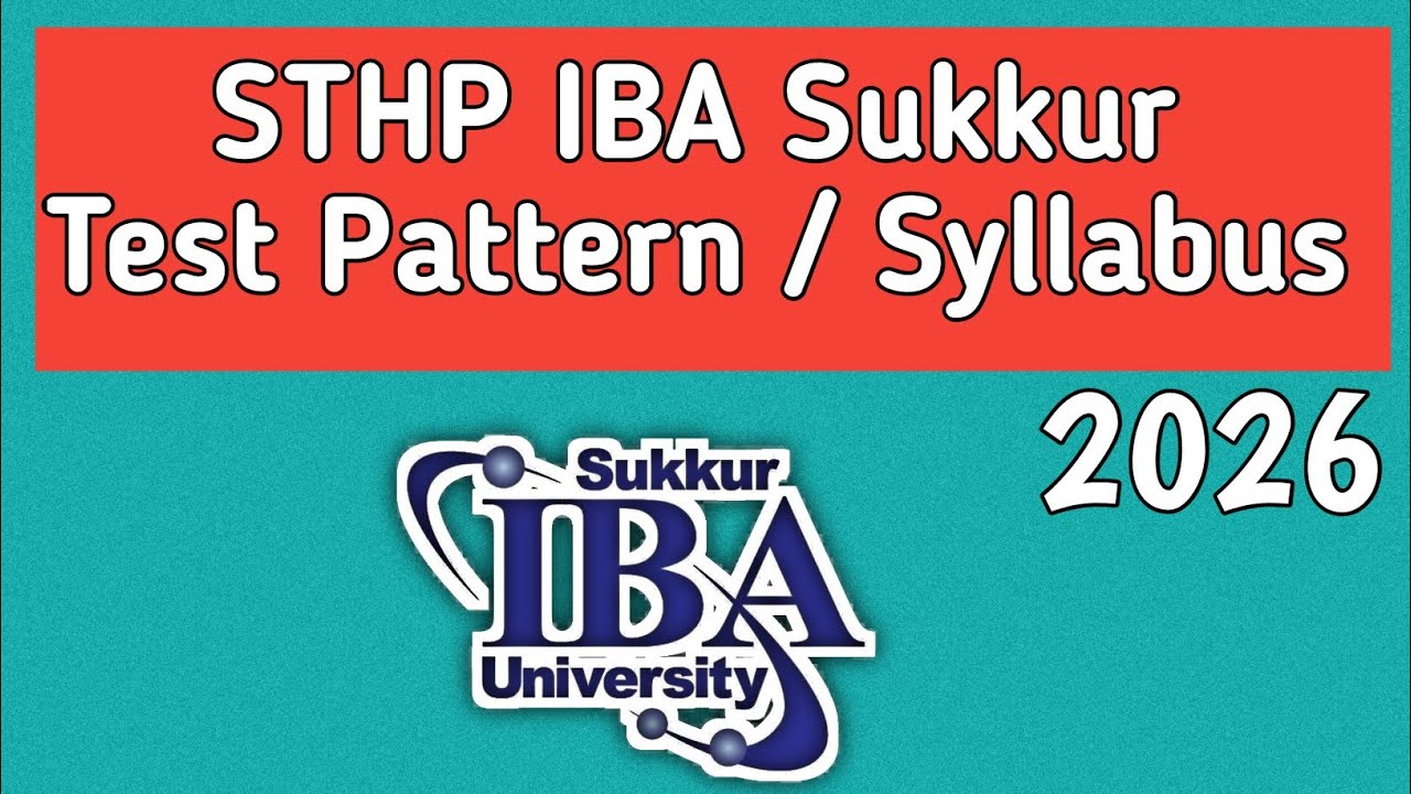 STHP  Test Pattern 2026 | STHP Test Syllabus | STHP IBA Sukkur