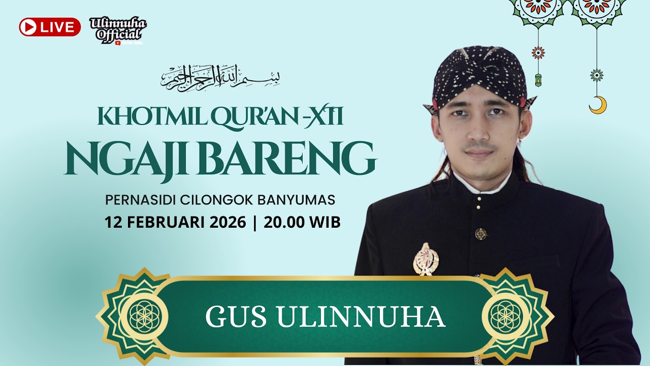 LIVE NGAJI BARENG GUS ULIN HAFLAH & KHOTMIL QUR'AN MADRASAH DINIYAH AWWALIYAH 12 FEBRUARI 2026