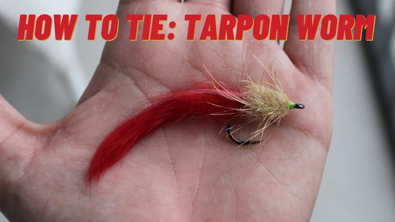 Fly Tying Tutorial - Tarpon Worm