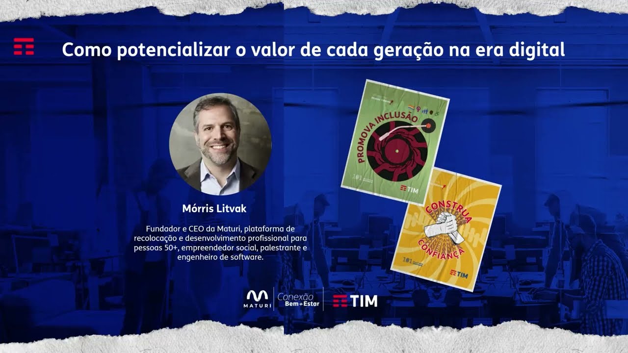 TIM Convida - Como potencializar o valor de cada geração na era digital