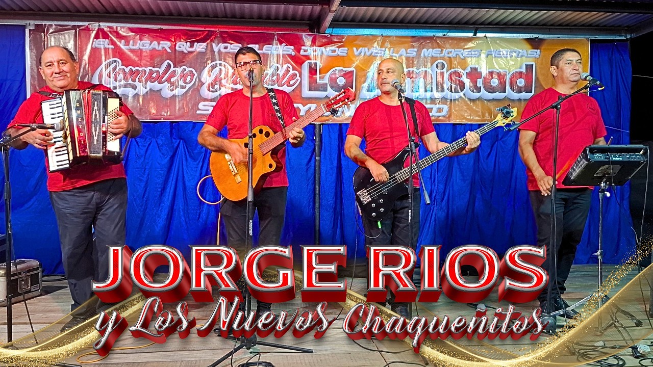 JORGE RIOS Y LOS NUEVOS CHAQUEÑITOS - 28/2/2026 - COMPLEJO BAILABLE LA AMISTAD