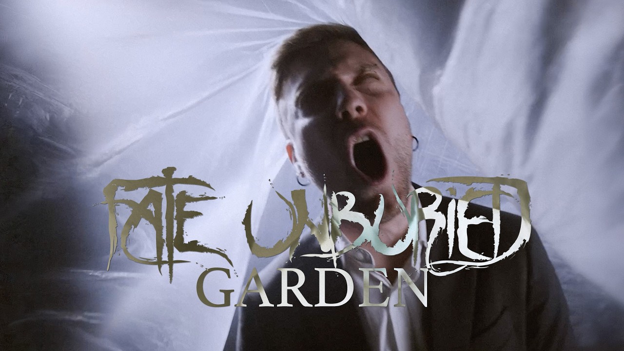 Fate Unburied - Garden (Official Video)