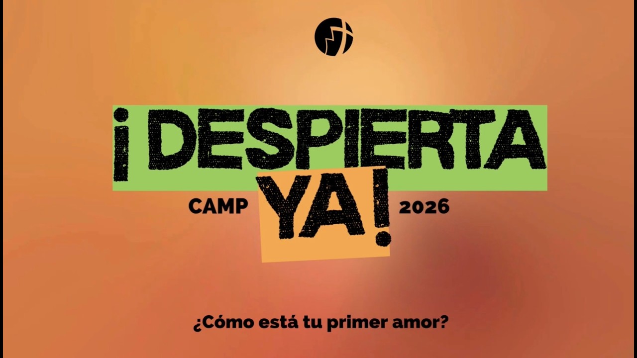 DÍA 3 ¡DESPIERTA YA! CAMPAMENTO 2026 ICM