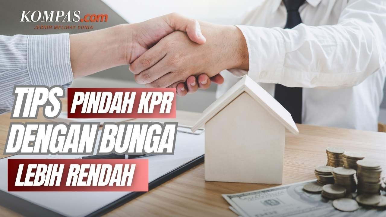 Tips Pindah KPR ke Bank Lain dengan Bunga Lebih Rendah